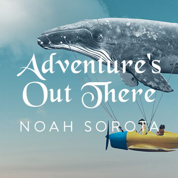 Adventure's out there
