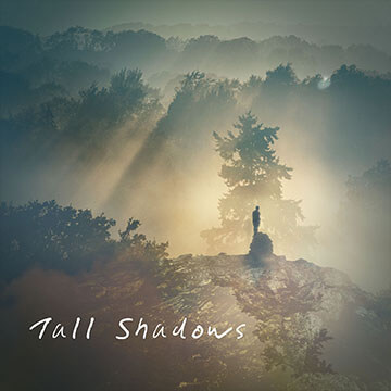 Tall Shadows