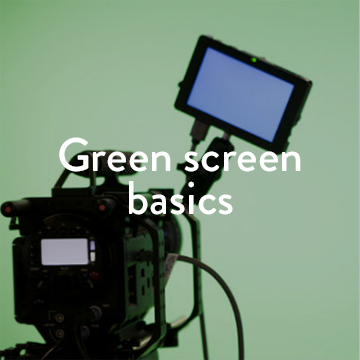 A video camera in front of a green screen with white text reading 'Green screen basics'